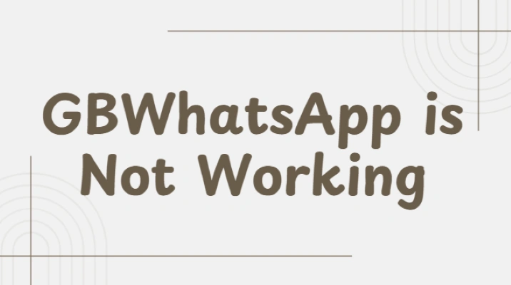 gbwhatsapp is not working
