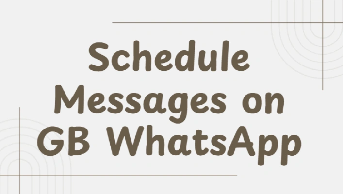 schedule messages on gb whatsapp